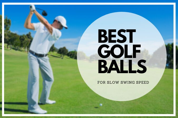 Best Golf Balls for Slow Swing Speed